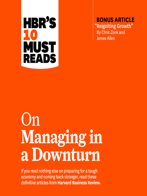 Title details for HBR's 10 Must Reads on Managing in a Downturn by Harvard Business Review - Available